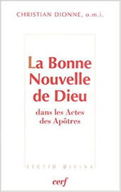 La Bonne Nouvelle de Dieu : Dans les Actes des Apôtres